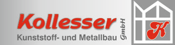 Kollesser Kunststoff- und Metallbau GmbH